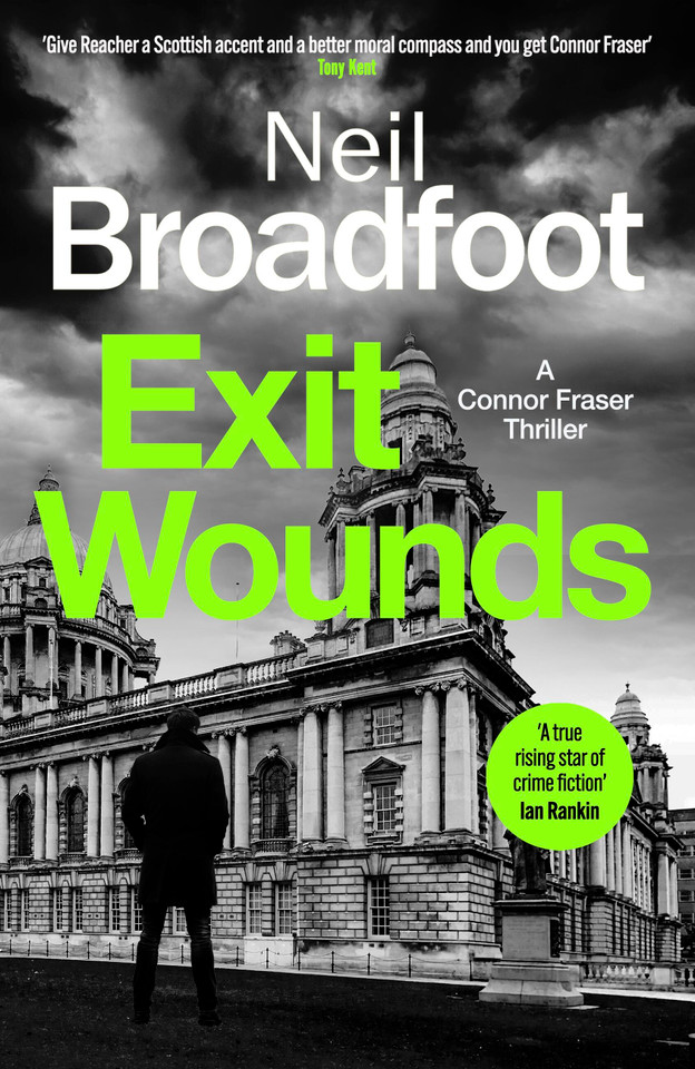 Exit Wounds: A breathtakingly unputdownable crime thriller book cover by Neil Broadfoot