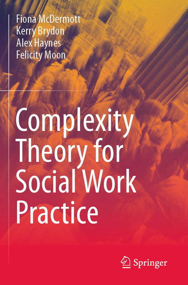 Complexity Theory for Social Work Practice book cover by Fiona McDermott, Kerry Brydon, Alex Haynes, Felicity Moon