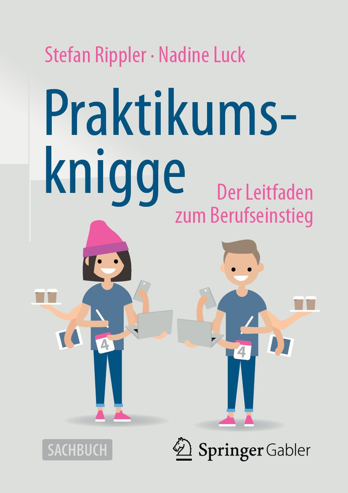 Praktikumsknigge: Der Leitfaden zum Berufseinstieg book cover by Stefan Rippler, Nadine Luck