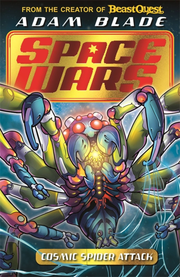 Beast Quest: Space Wars: Cosmic Spider Attack: Book 3 (Beast Quest: Space Wars) book cover by Adam Blade