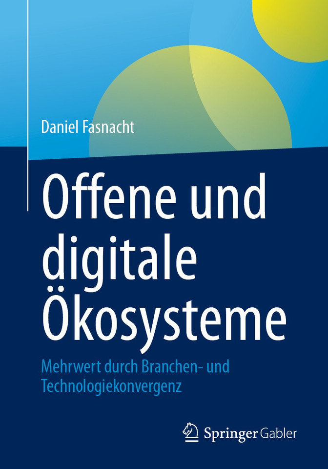 Offene und digitale Ökosysteme: Mehrwert durch Branchen- und Technologiekonvergenz book cover by Daniel Fasnacht