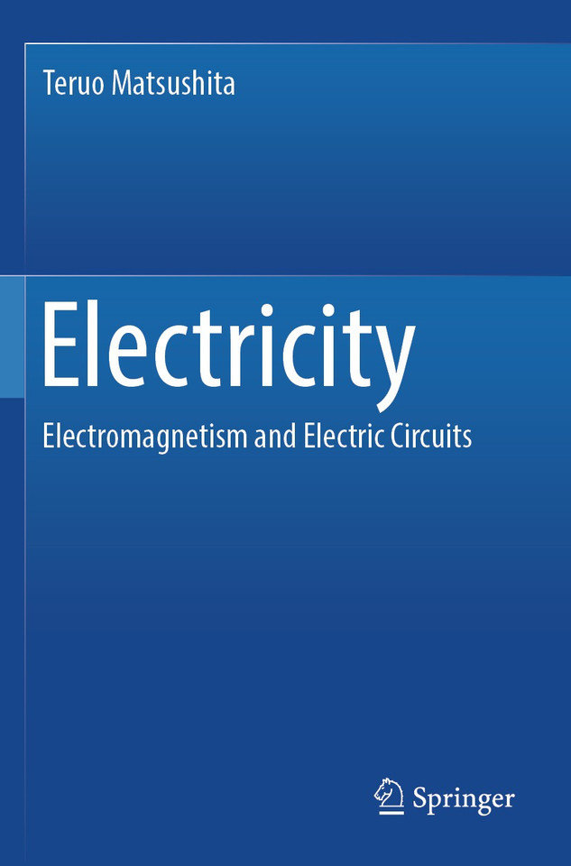 Electricity: Electromagnetism and Electric Circuits book cover by Teruo Matsushita