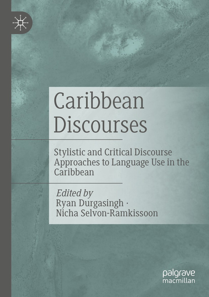 Caribbean Discourses: Stylistic and Critical Discourse Approaches to Language Use in the Caribbean book cover by 