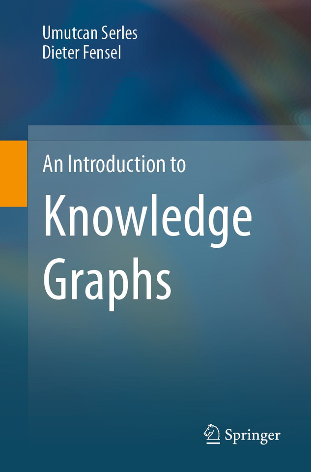 An Introduction to Knowledge Graphs book cover by Umutcan Serles, Dieter Fensel