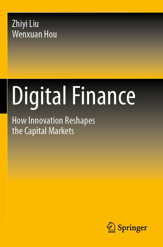 Digital Finance: How Innovation Reshapes the Capital Markets book cover by Zhiyi Liu, Wenxuan Hou