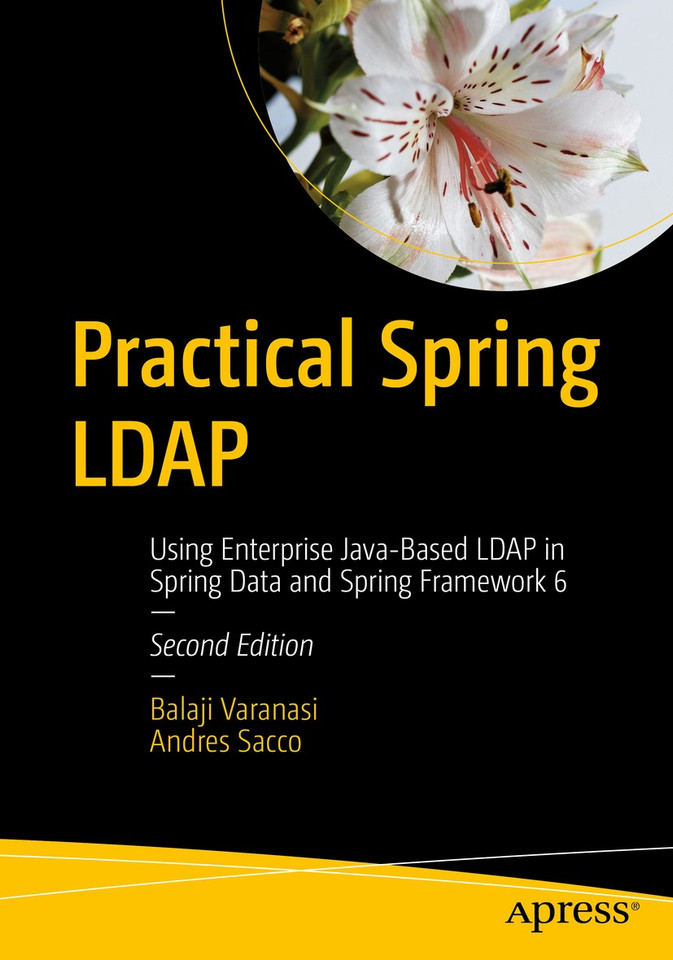 Practical Spring LDAP: Using Enterprise Java-Based LDAP in Spring Data and Spring Framework 6 book cover by Balaji Varanasi, Andres Sacco