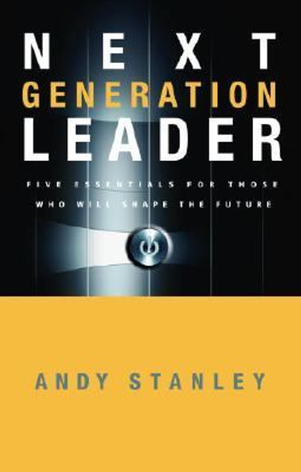 Next Generation Leader: 5 Essentials for Those Who Will Shape the Future Cover