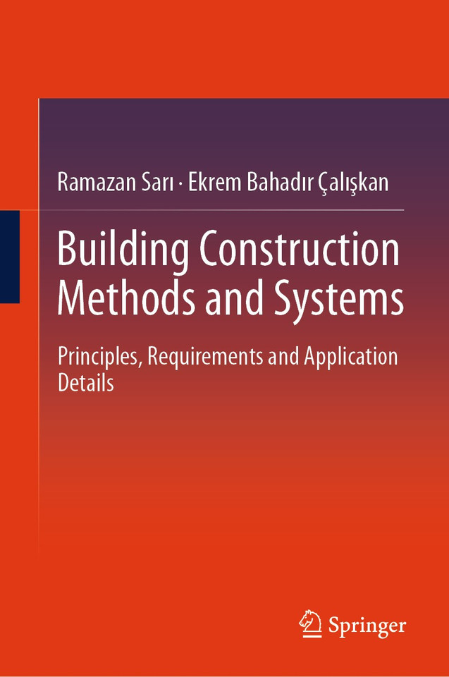 Building Construction Methods and Systems: Principles, Requirements and Application Details book cover by Ramazan Sarı, Ekrem Bahadır Çalışkan