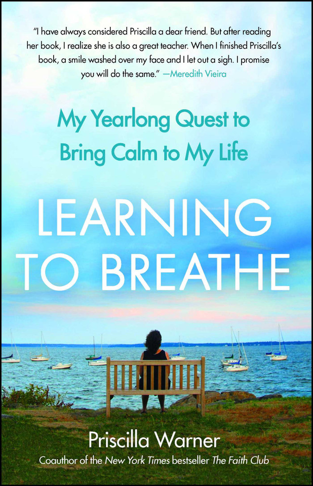 Learning to Breathe: My Yearlong Quest to Bring Calm to My Life book cover by Priscilla Warner