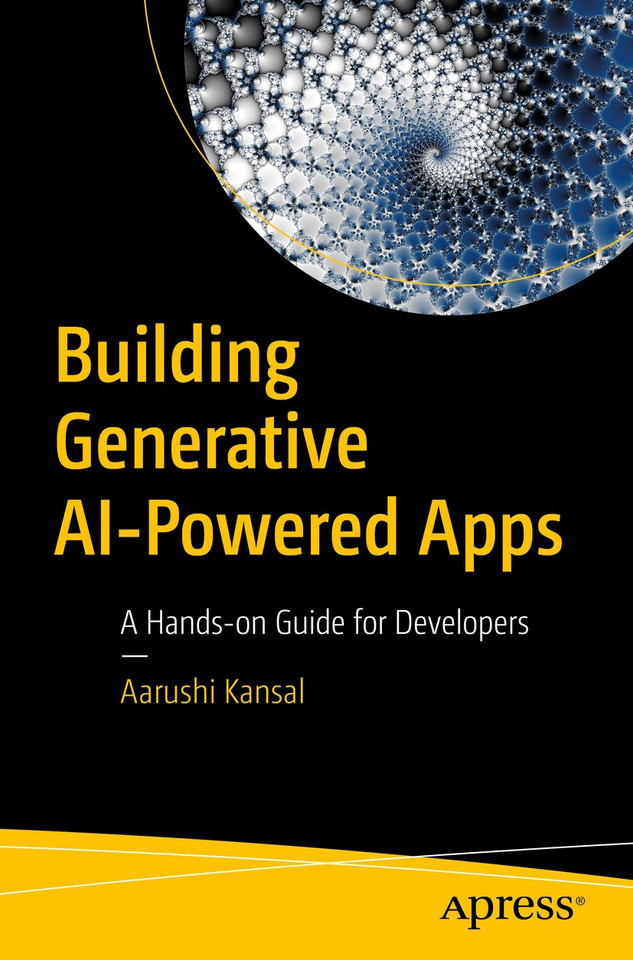 Building Generative AI-Powered Apps: A Hands-on Guide for Developers book cover by Aarushi Kansal