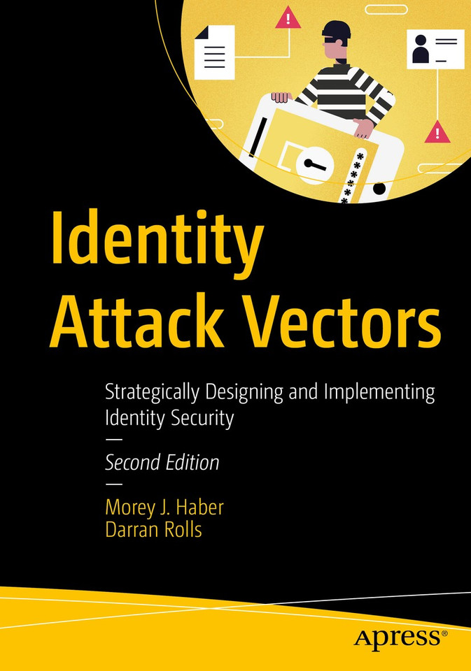 Identity Attack Vectors: Strategically Designing and Implementing Identity Security, Second Edition book cover by Morey J. Haber, Darran Rolls