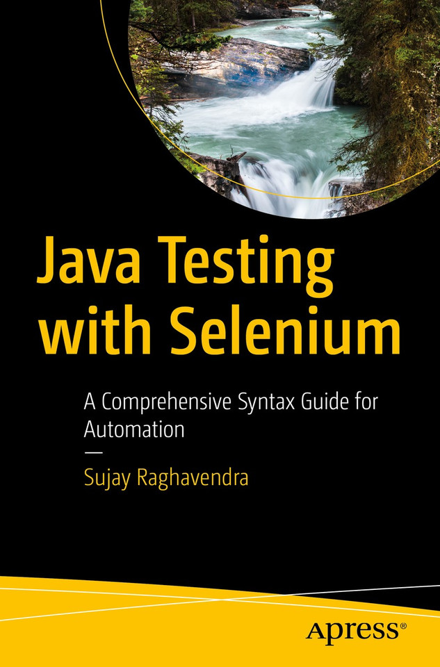 Java Testing with Selenium: A Comprehensive Syntax Guide for Automation book cover by Sujay Raghavendra