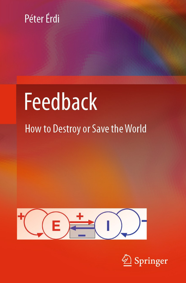 Feedback: How to Destroy or Save the World book cover by Péter Érdi