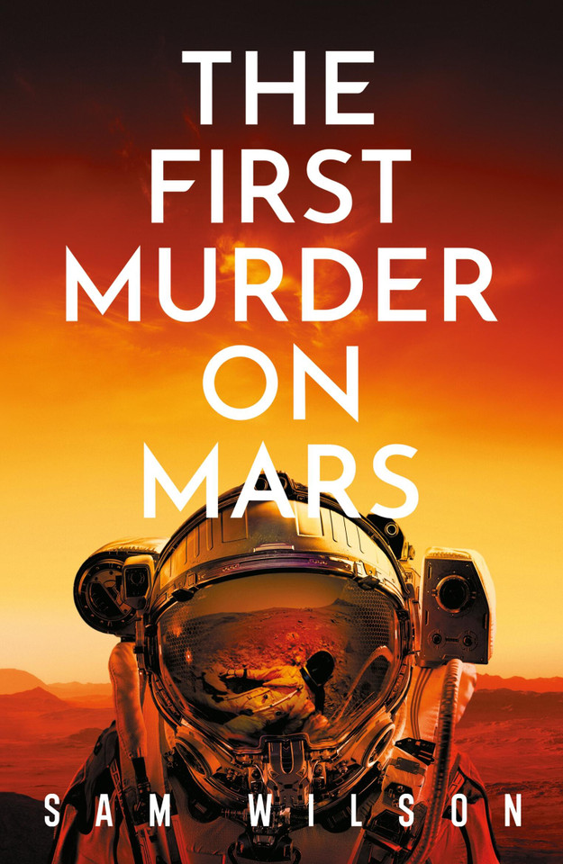 The First Murder On Mars book cover by Sam Wilson