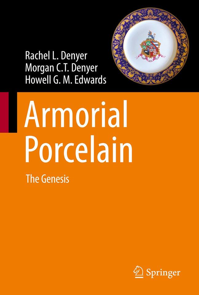 Armorial Porcelain: The Genesis book cover by Rachel L. Denyer, Morgan C.T. Denyer, Howell G. M. Edwards