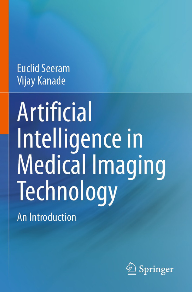 Artificial Intelligence in Medical Imaging Technology: An Introduction book cover by Euclid Seeram, Vijay Kanade