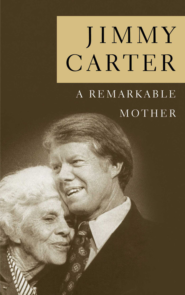 A Remarkable Mother book cover by Jimmy Carter