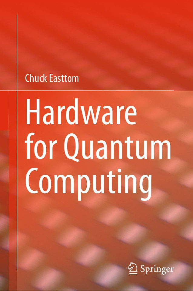 Hardware for Quantum Computing book cover by Chuck Easttom