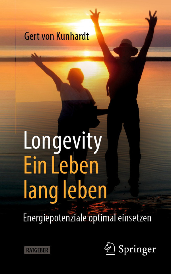 Longevity: Ein Leben lang leben: Energiepotenziale optimal einsetzen book cover by Gert von Kunhardt