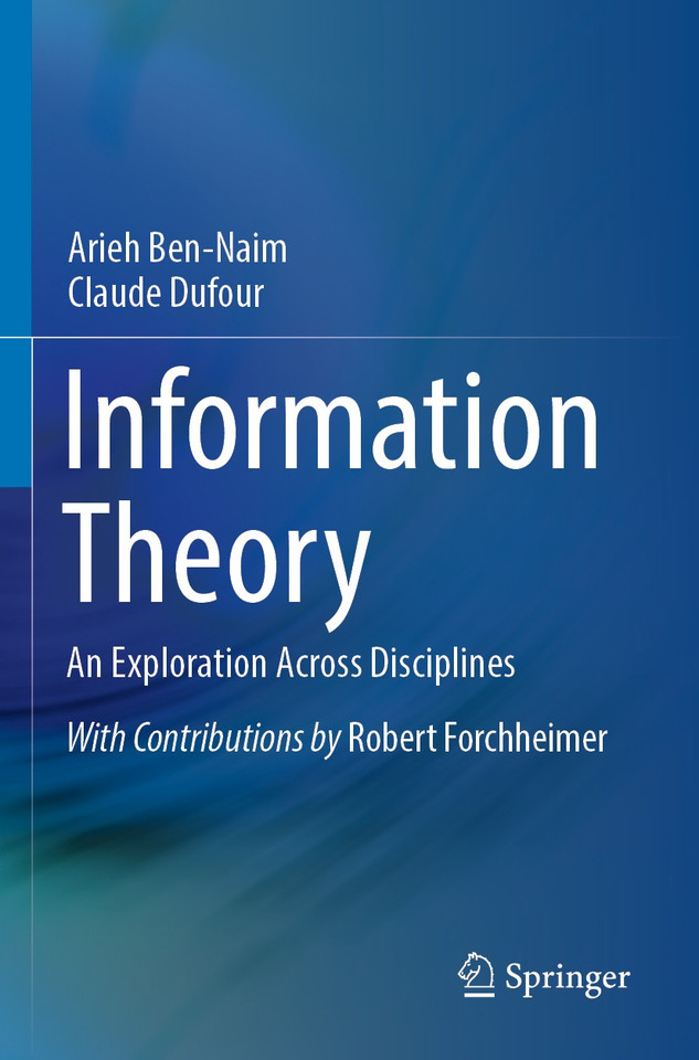 Information Theory: An Exploration Across Disciplines book cover by Arieh Ben-Naim, Claude Dufour