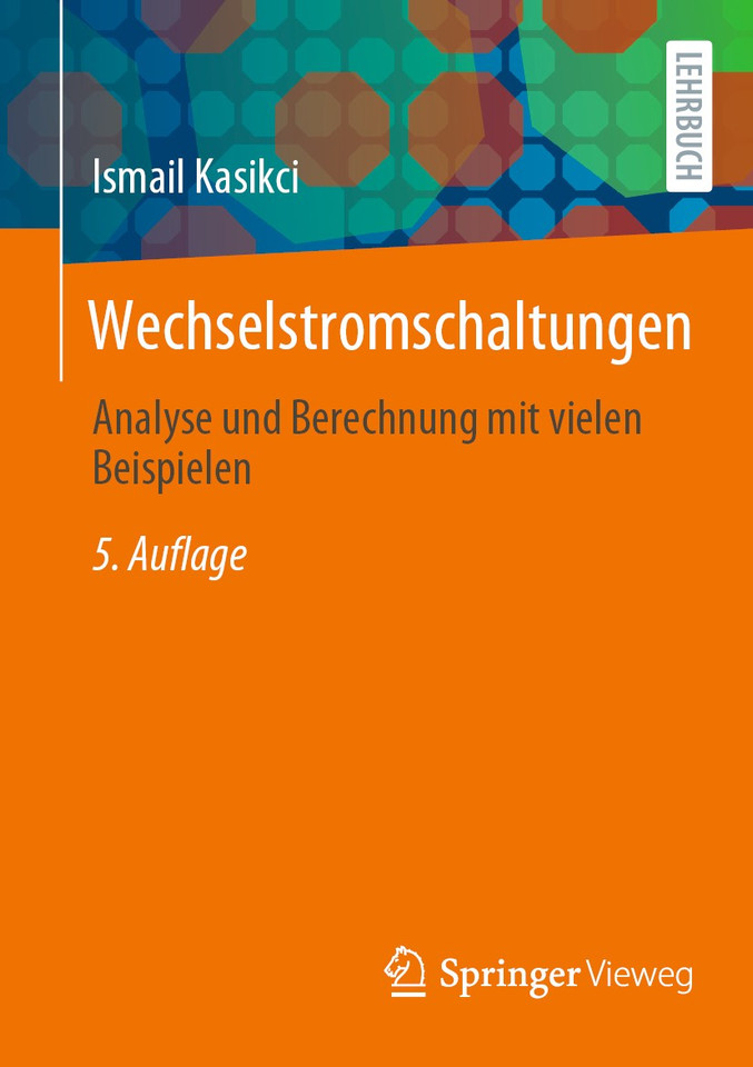 Wechselstromschaltungen: Analyse und Berechnung mit vielen Beispielen book cover by Ismail Kasikci