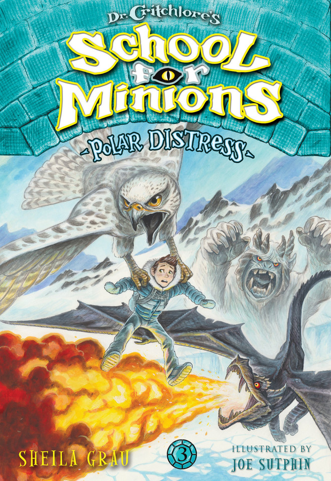 Polar Distress: Dr. Critchlore's School for Minions #3 [9781419722943]