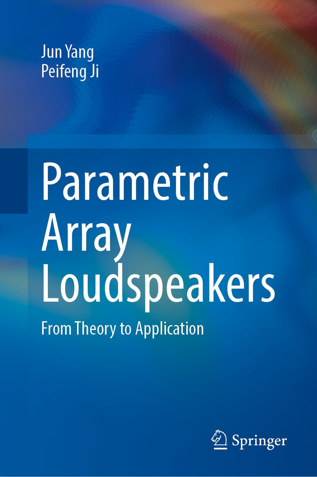 Parametric Array Loudspeakers: From Theory to Application book cover by Jun Yang, Peifeng Ji