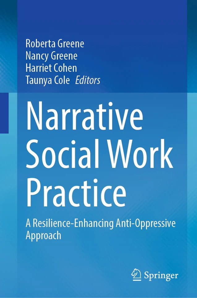 Narrative Social Work Practice: A Resilience-Enhancing Anti-Oppressive Approach book cover by 