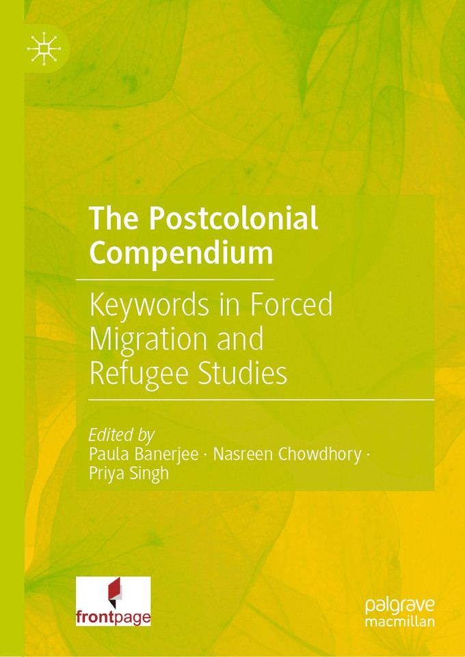 The Postcolonial Compendium: Keywords in Forced Migration and Refugee Studies book cover by 