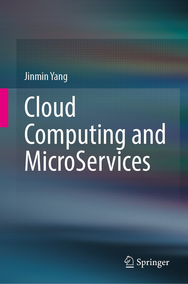 Cloud Computing and MicroServices book cover by Jinmin Yang