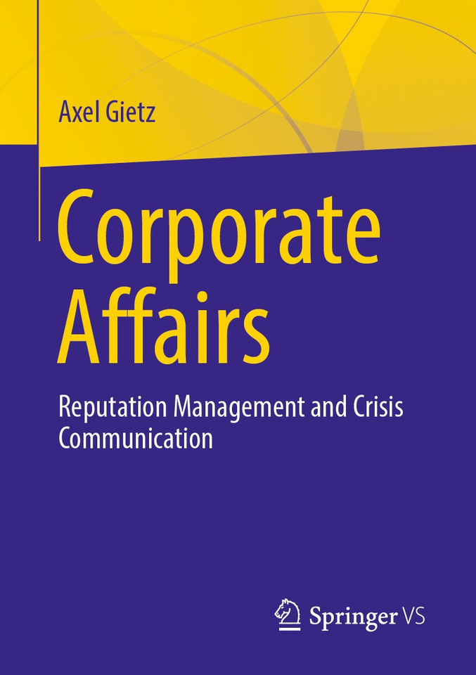 Corporate Affairs: Reputation Management and Crisis Communication book cover by Axel Gietz
