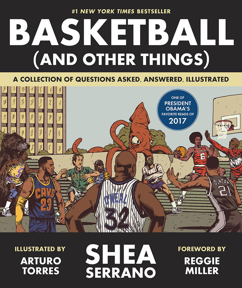 Basketball (and Other Things): A Collection of Questions Asked, Answered, Illustrated book cover by Shea Serrano
