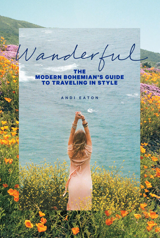 Wanderful: The Modern Bohemian's Guide to Traveling in Style book cover by Andi Eaton
