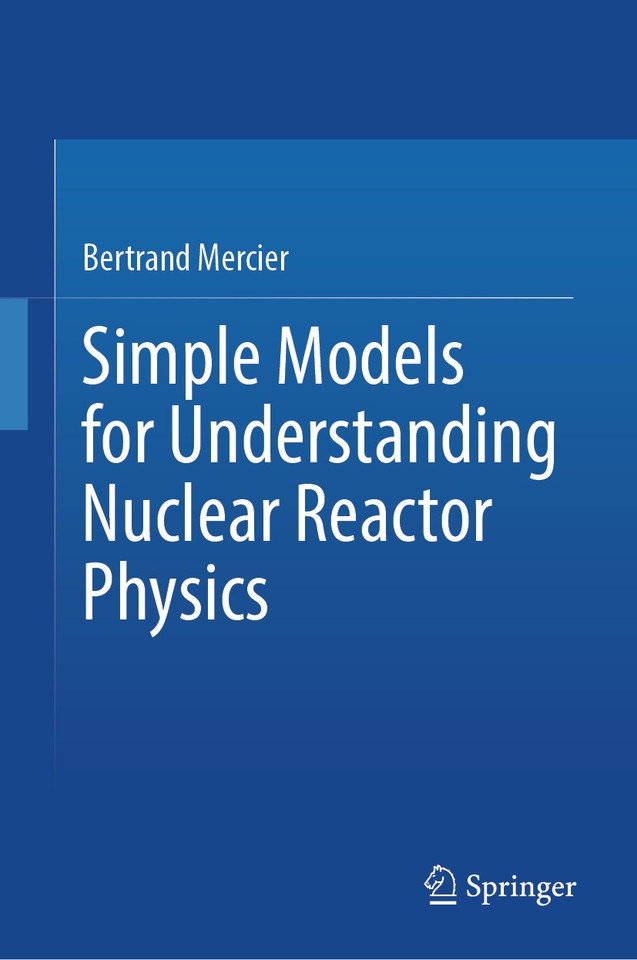 Simple Models for Understanding Nuclear Reactor Physics book cover by Bertrand Mercier