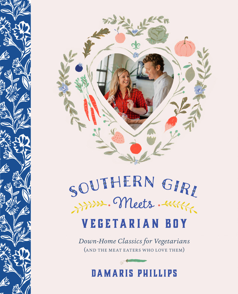 Southern Girl Meets Vegetarian Boy: Down Home Classics for Vegetarians (and the Meat Eaters Who Love Them) book cover by Damaris Phillips