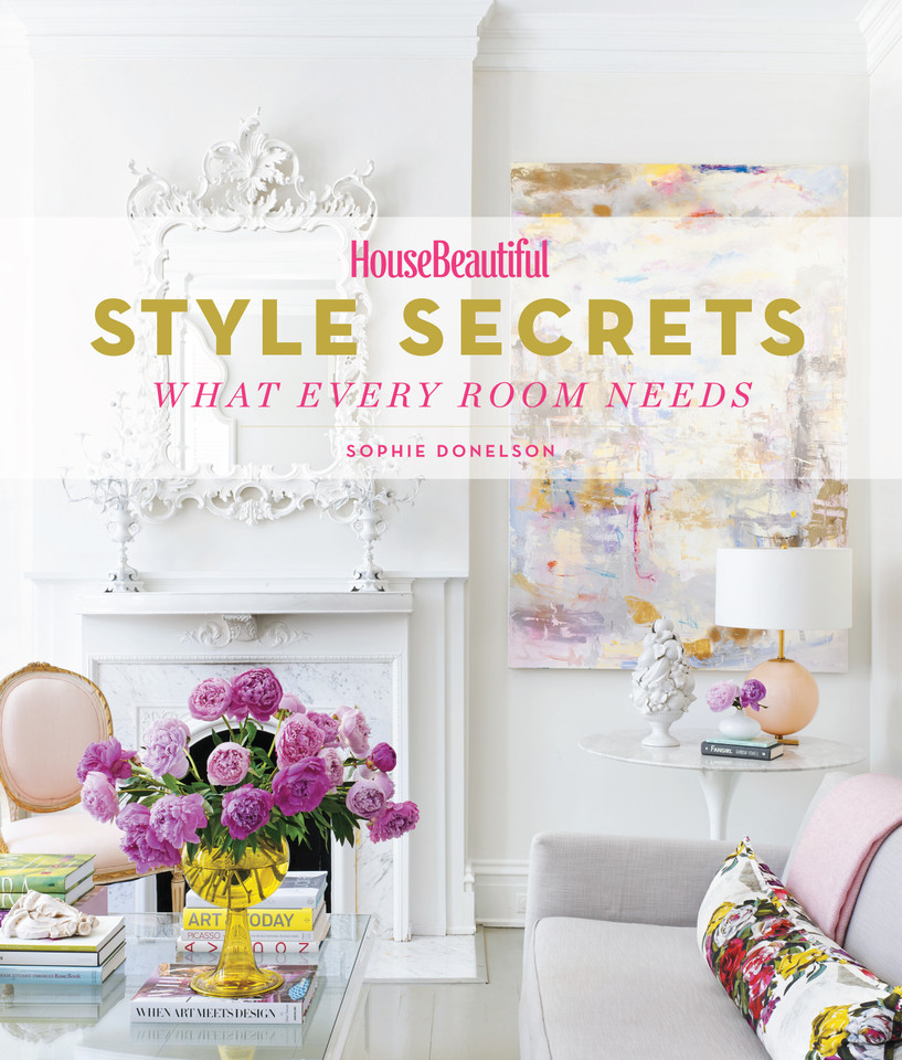 House Beautiful Style Secrets: What Every Room Needs book cover by Sophie Donelson