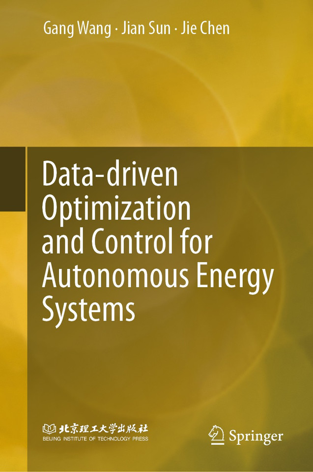 Data-driven Optimization and Control for Autonomous Energy Systems book cover by Gang Wang, Jian Sun, Jie Chen