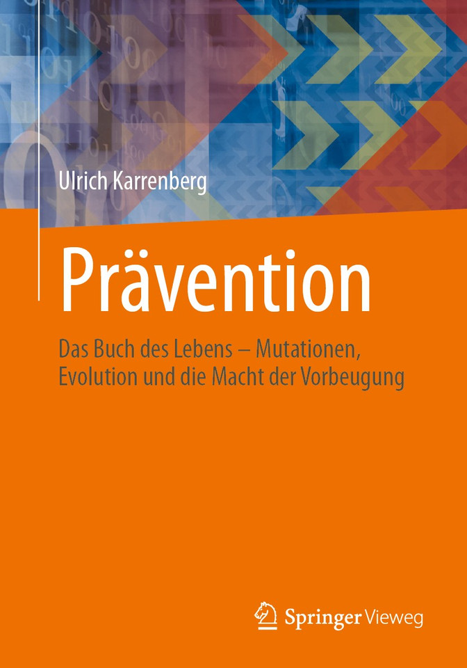 Prävention: Das Buch des Lebens – Mutationen, Evolution und die Macht der Vorbeugung book cover by Ulrich Karrenberg