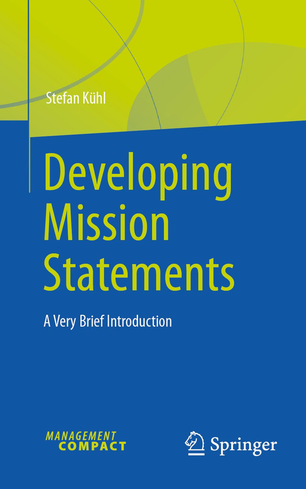 Developing Mission Statements: A Very Brief Introduction book cover by Stefan Kühl