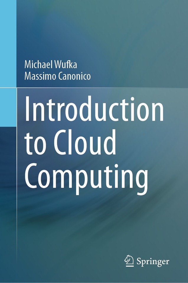 Introduction to Cloud Computing book cover by Michael Wufka, Massimo Canonico