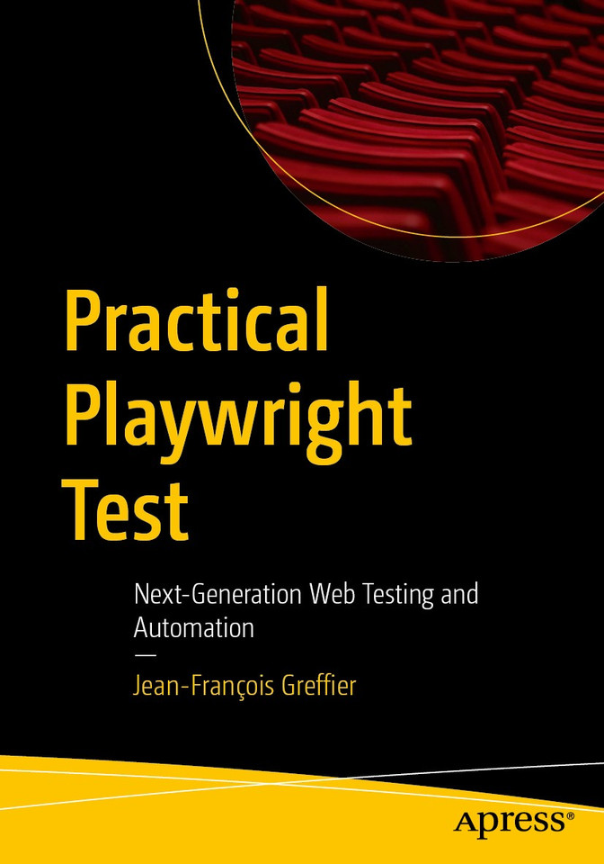 Practical Playwright Test: Next-Generation Web Testing and Automation book cover by Jean-François Greffier