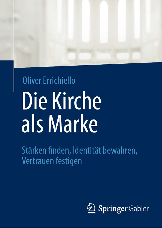 Die Kirche als Marke: Stärken finden, Identität bewahren, Vertrauen festigen book cover by Oliver Errichiello