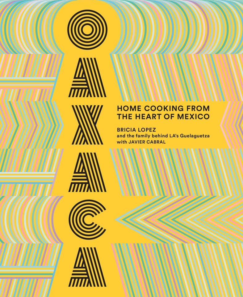 Oaxaca: Home Cooking from the Heart of Mexico book cover by Javier Cabral, Bricia Lopez