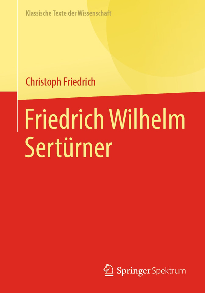 Friedrich Wilhelm Sertürner (Klassische Texte der Wissenschaft) book cover by Christoph Friedrich