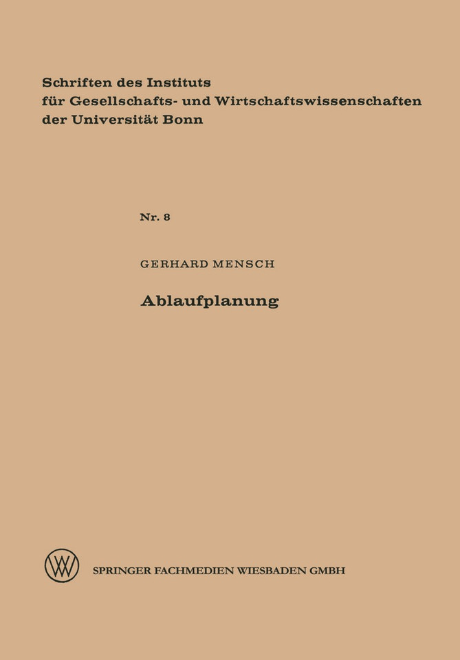 Ablaufplanung (Schriften des Instituts für Gesellschafts- und Wirtschaftswissenschaften der Universität Bonn #8) book cover by Gerhard Mensch