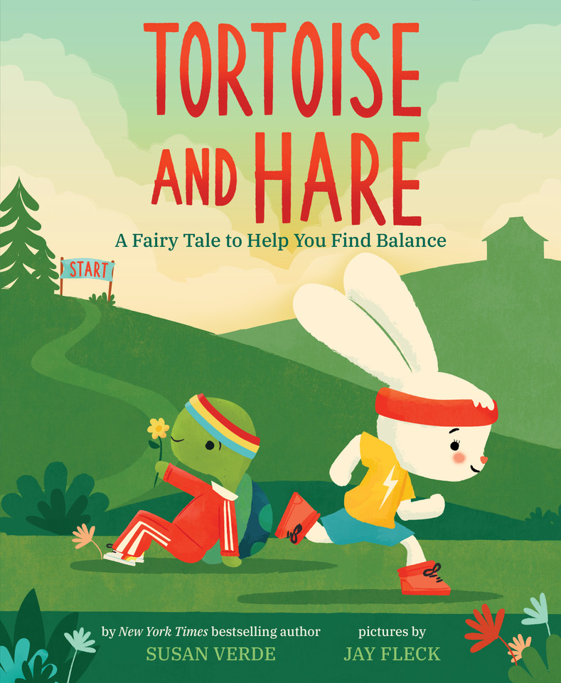 Tortoise and Hare: A Fairy Tale to Help You Find Balance (Feel-Good Fairy Tales) book cover by Susan Verde