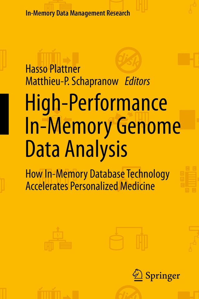 High-Performance In-Memory Genome Data Analysis: How In-Memory Database Technology Accelerates Personalized Medicine (In-Memory Data Management Research) book cover by 