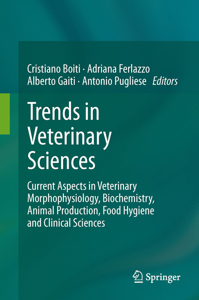 Trends in Veterinary Sciences: Current Aspects in Veterinary Morphophysiology, Biochemistry, Animal Production, Food Hygiene and Clinical Sciences book cover by 