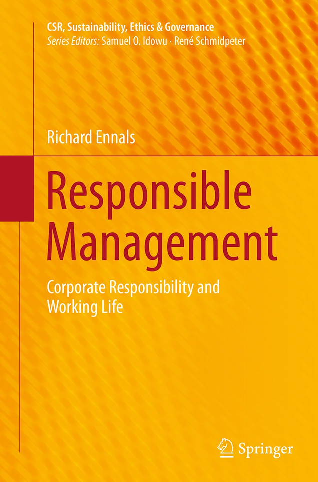 Responsible Management: Corporate Responsibility and Working Life (CSR, Sustainability, Ethics & Governance) book cover by Richard Ennals