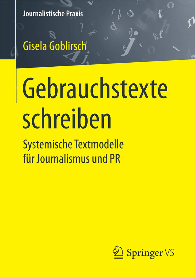 Gebrauchstexte schreiben: Systemische Textmodelle für Journalismus und PR (Journalistische Praxis) book cover by Gisela Goblirsch